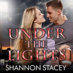 Under the Lights Audiobook, by Shannon Stacey