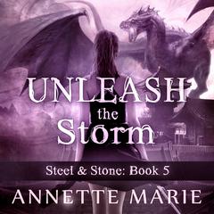 Unleash the Storm Audiobook, by Annette Marie