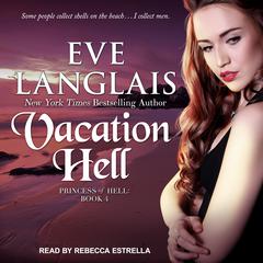 Vacation Hell Audiobook, by Eve Langlais