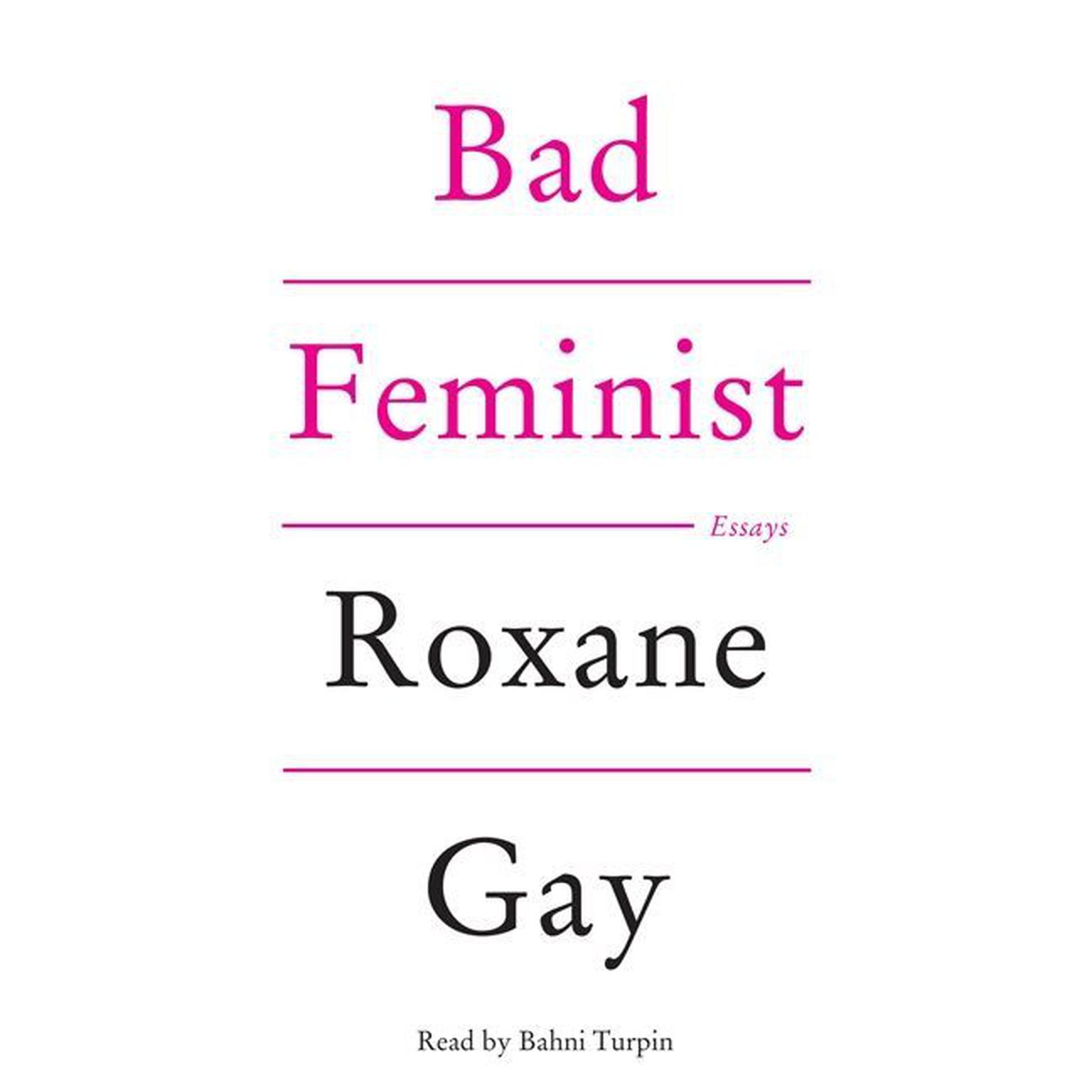 Bad Feminist: Essays Audiobook, by Roxane Gay