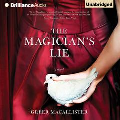 The Magicians Lie: A Novel Audiobook, by Greer Macallister