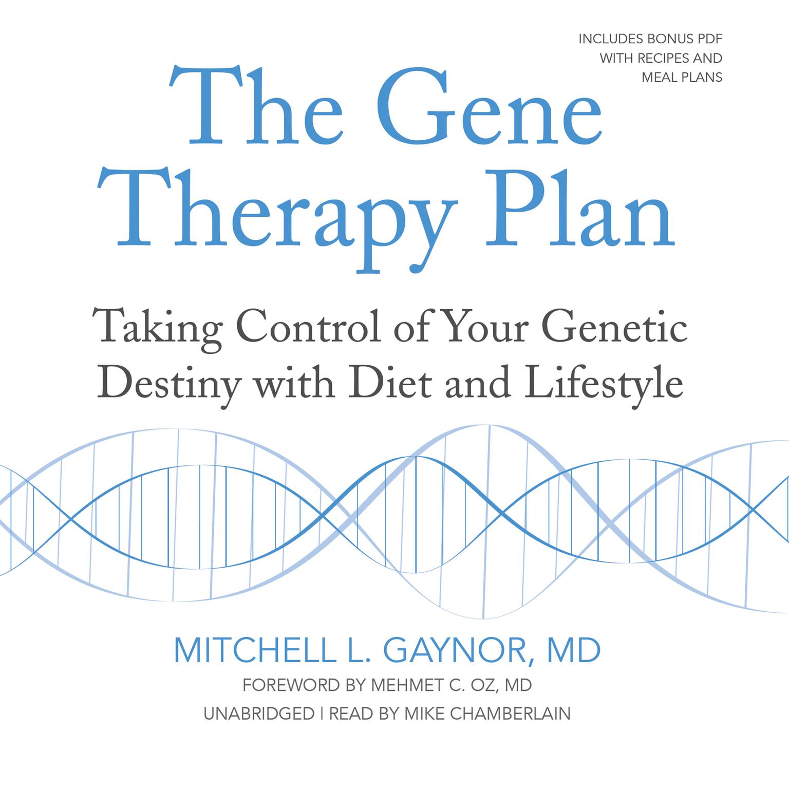 The Gene Therapy Plan: Taking Control of Your Genetic Destiny with Diet and Lifestyle Audiobook, by Mitchell L. Gaynor