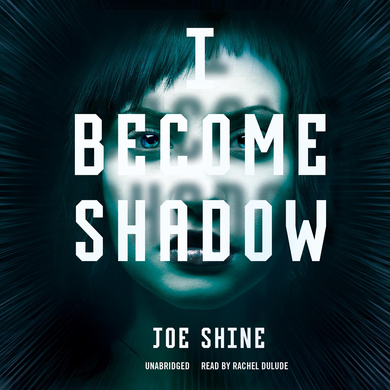 I Become Shadow Audiobook, by Joe Shine