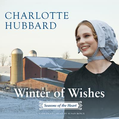 Winter of Wishes: Seasons of the Heart Audiobook, by Charlotte Hubbard