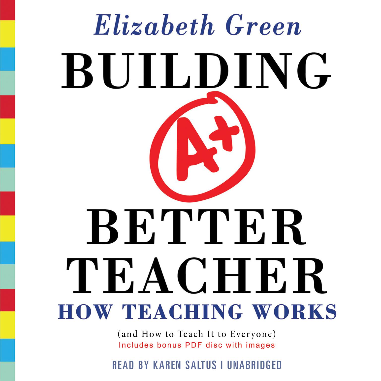 Building a Better Teacher: How Teaching Works (and How to Teach It to Everyone) Audiobook, by Elizabeth Green