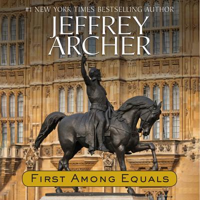 First Among Equals Audiobook, by Jeffrey Archer