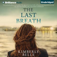 The Last Breath Audiobook, by Kimberly Belle