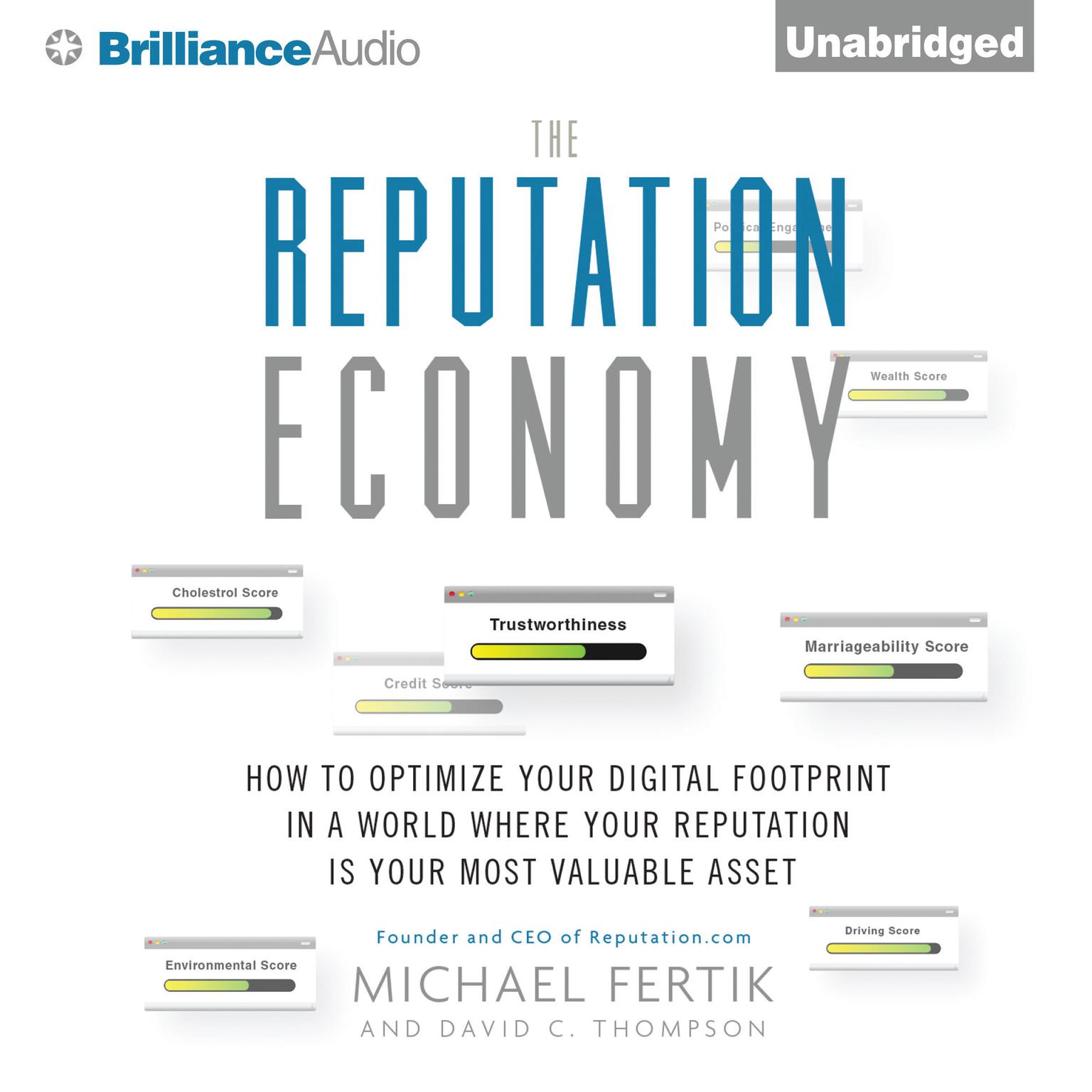 The Reputation Economy: How to Optimize Your Digital Footprint in a World Where Your Reputation Is Your Most Valuable Asset Audiobook, by Michael Fertik