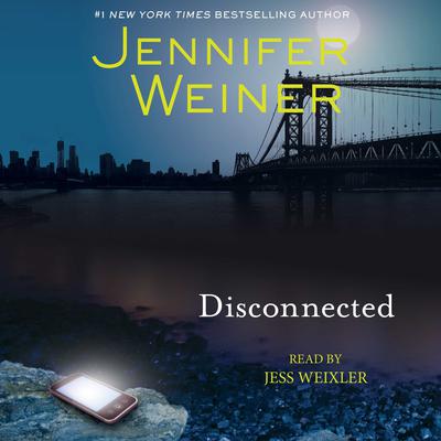 Disconnected: An eShort Story Audiobook, by Jennifer Weiner