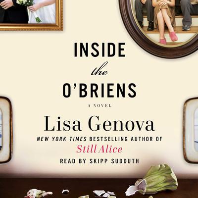 Inside the OBriens: A Novel Audiobook, by Lisa Genova