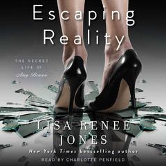 Escaping Reality: The Secret Life of Amy Bensen Audiobook, by Lisa Renee Jones