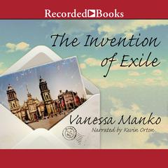 The Invention of Exile Audiobook, by Vanessa Manko