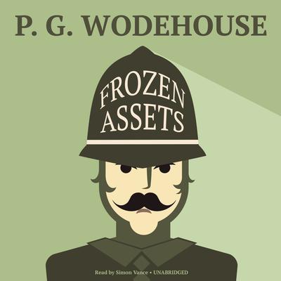 Frozen Assets Audiobook, by P. G. Wodehouse