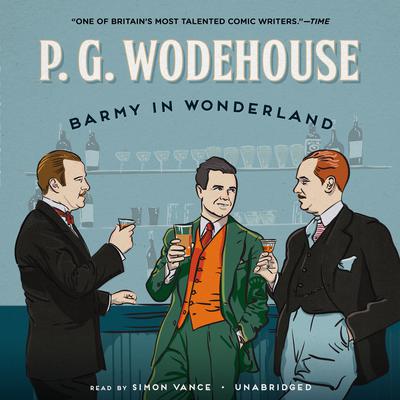 Barmy in Wonderland Audiobook, by P. G. Wodehouse