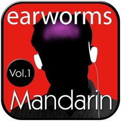 Rapid Mandarin, Vol. 1 Audiobook, by Earworms Learning