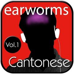 Rapid Cantonese, Vol. 1 Audiobook, by Earworms Learning