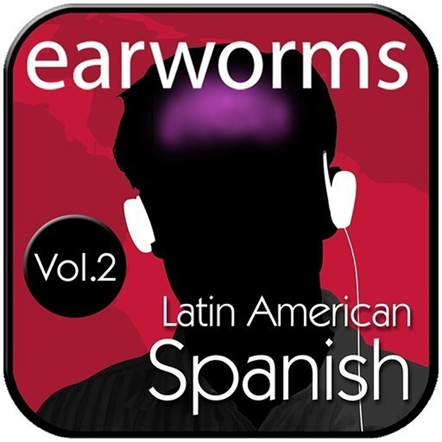 Rapid Spanish (Latin American), Vol. 2 Audiobook, by Earworms Learning