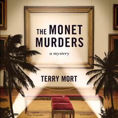 The Monet Murders Audiobook, by Terry Mort