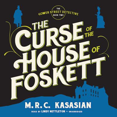 The Curse of the House of Foskett Audiobook, by M. R. C. Kasasian
