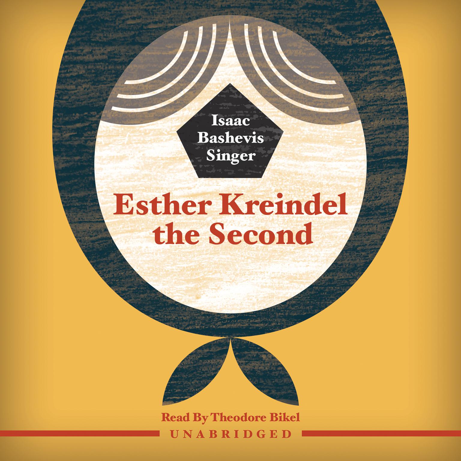 Esther Kreindel the Second Audiobook, by Isaac Bashevis Singer