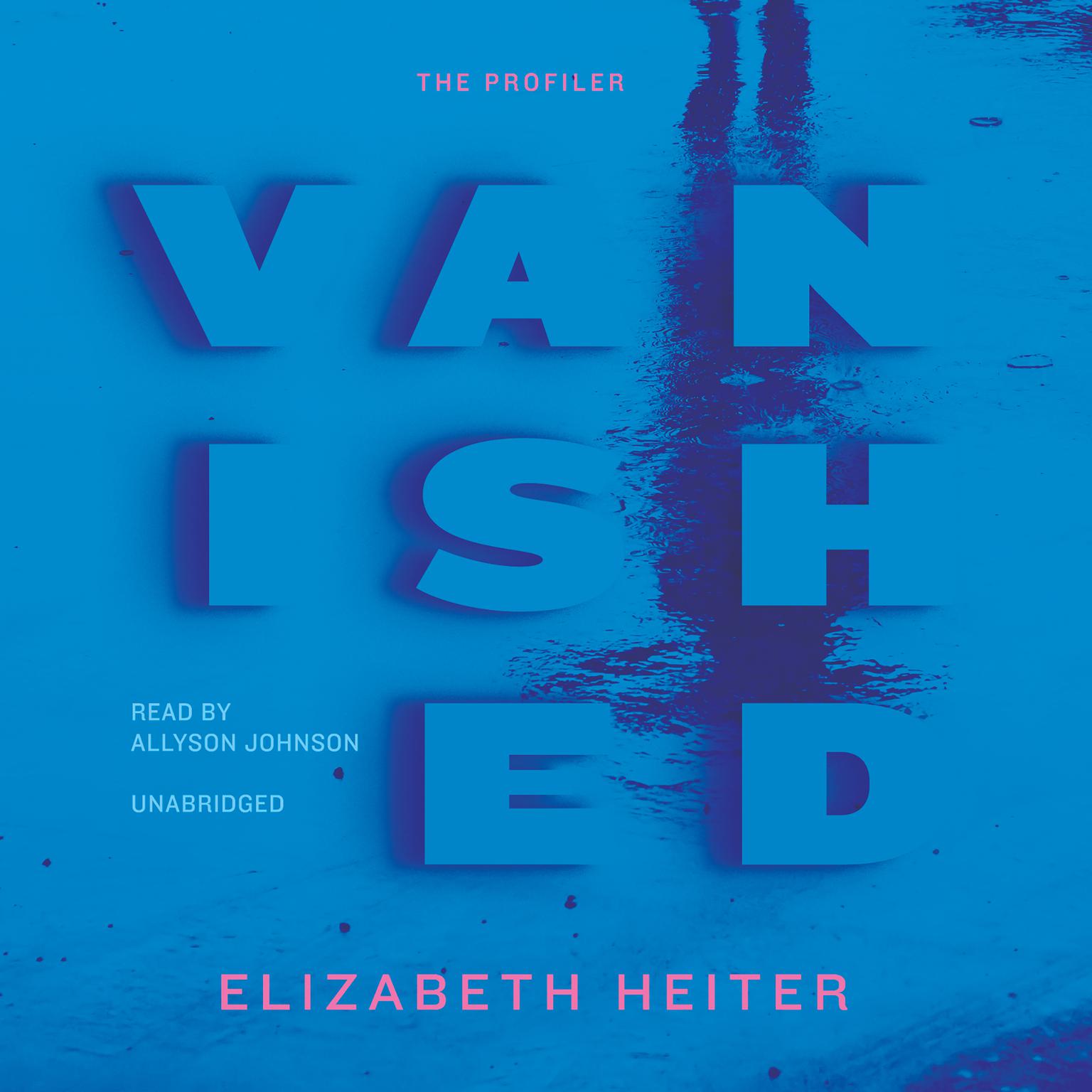 Vanished Audiobook, by Elizabeth Heiter