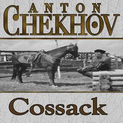 The Cossack Audiobook, by Anton Chekhov