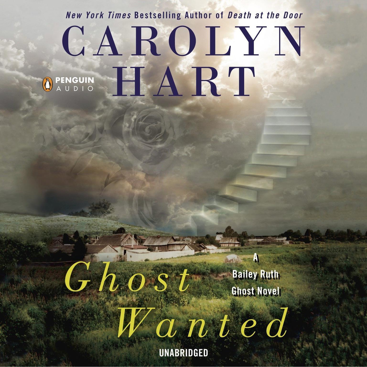 Ghost Wanted: A Bailey Ruth Ghost Novel Audiobook, by Carolyn Hart