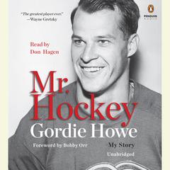Mr. Hockey: My Story Audiobook, by 