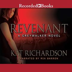 Revenant: A Greywalker Novel Audiobook, by 