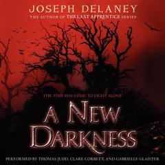 A New Darkness Audiobook, by Joseph Delaney