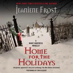 Home for the Holidays: A Night Huntress Novella Audiobook, by Jeaniene Frost