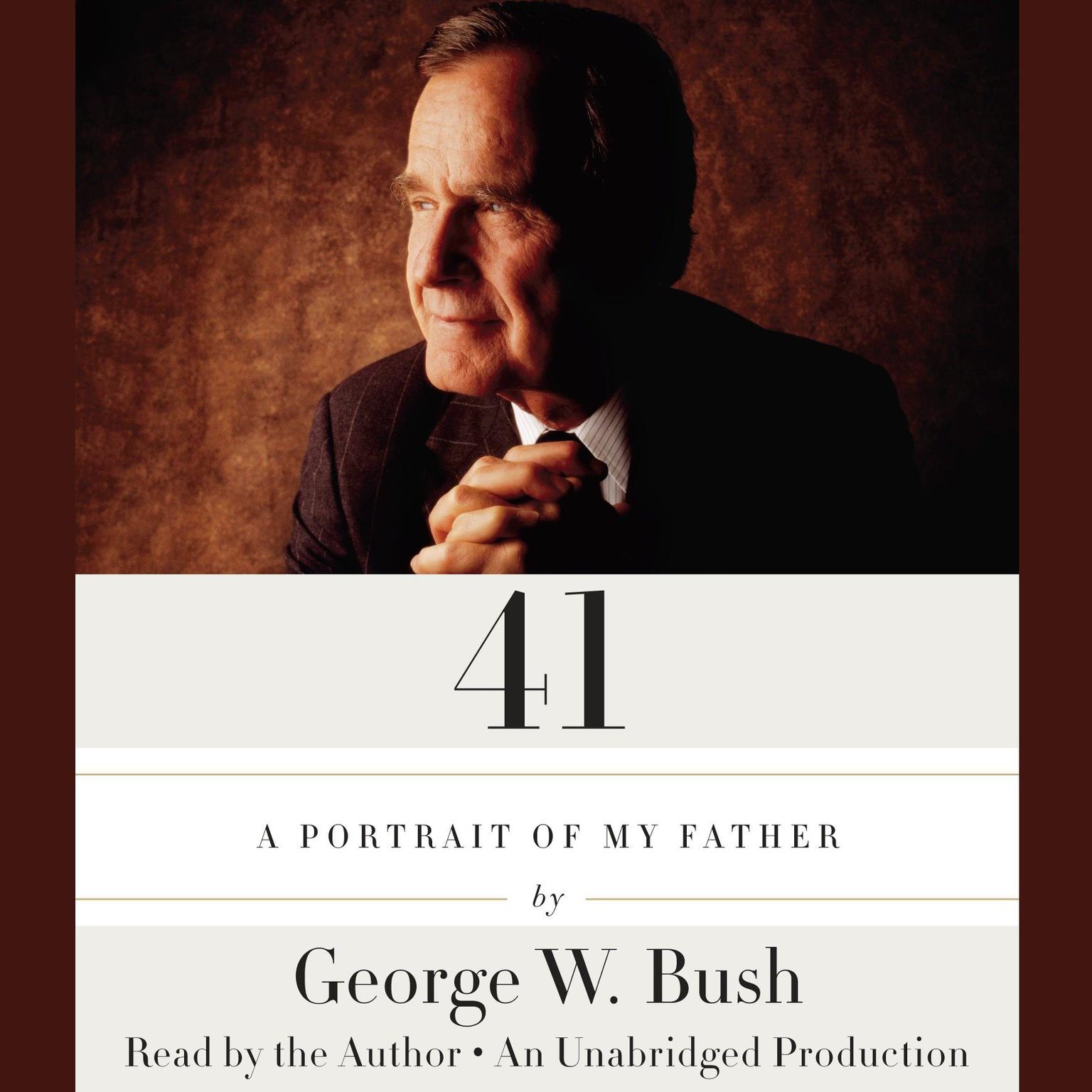 41: A Portrait of My Father Audiobook, by George W. Bush