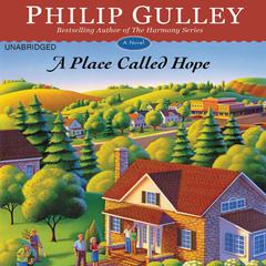 A Place Called Hope: A Novel Audiobook, by Philip Gulley