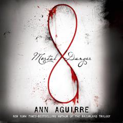 Mortal Danger Audiobook, by Ann Aguirre