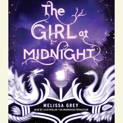 The Girl at Midnight Audiobook, by Melissa Grey