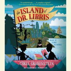 The Island of Dr. Libris Audiobook, by Chris Grabenstein