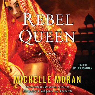 Rebel Queen: A Novel Audiobook, by Michelle Moran