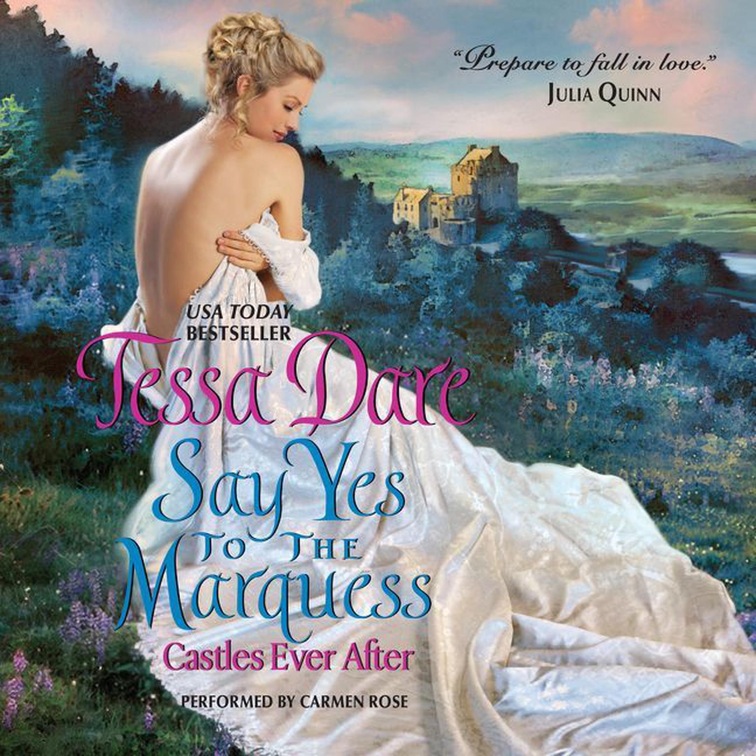 Say Yes to the Marquess: Castles Ever After Audiobook, by Tessa Dare