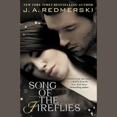 Song of the Fireflies Audiobook, by J. A. Redmerski