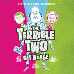 The Terrible Two Get Worse Audiobook, by Mac Barnett