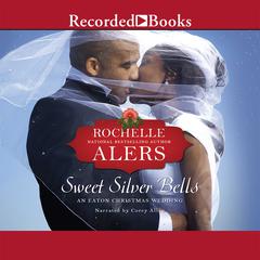 Sweet Silver Bells Audiobook, by Rochelle Alers