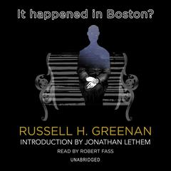 It Happened in Boston? Audiobook, by Russell H. Greenan