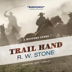 Trail Hand: A Western Story Audiobook, by R. W. Stone
