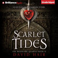 Scarlet Tides Audiobook, by David Hair