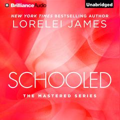 Schooled Audiobook, by Lorelei James
