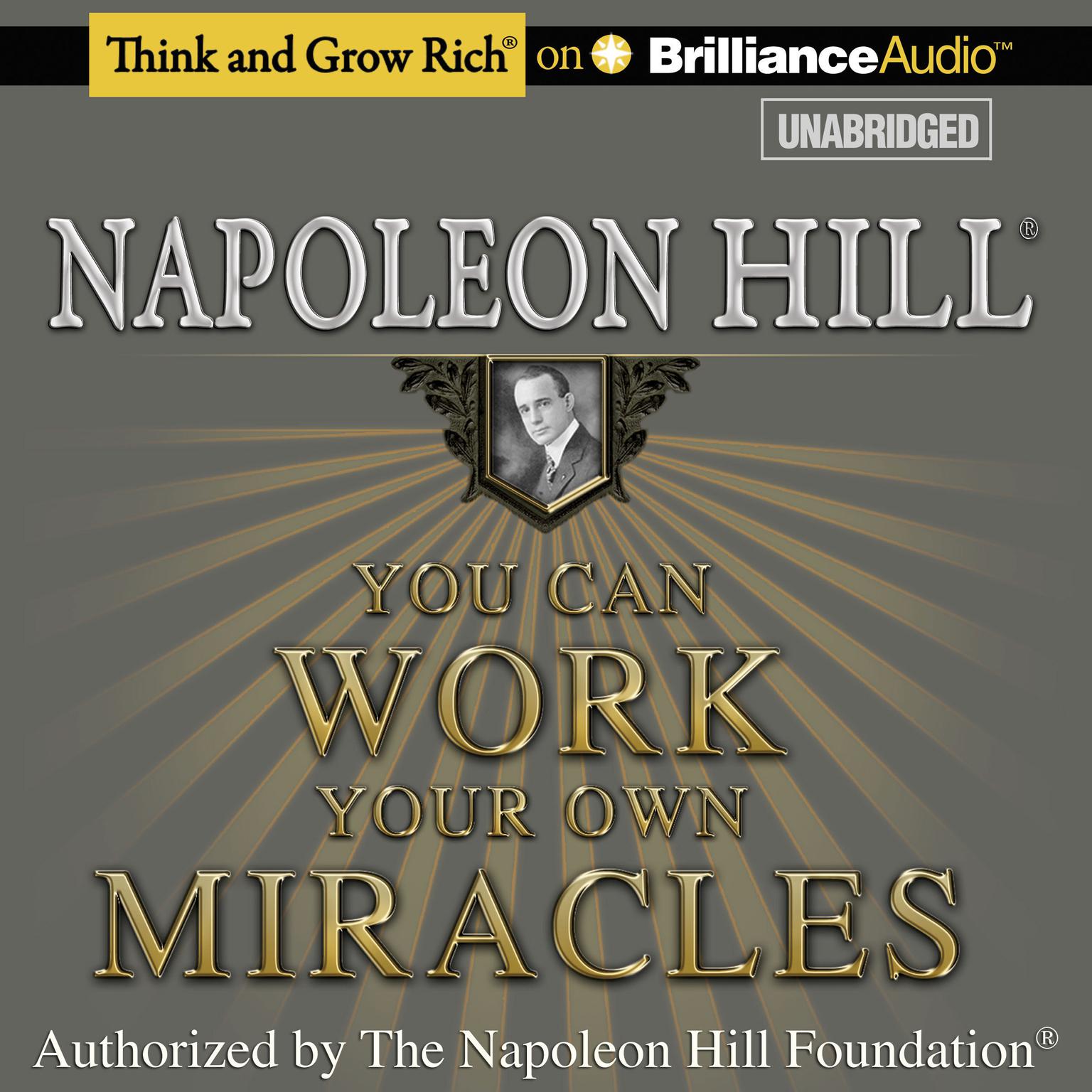 You Can Work Your Own Miracles Audiobook, by Napoleon Hill