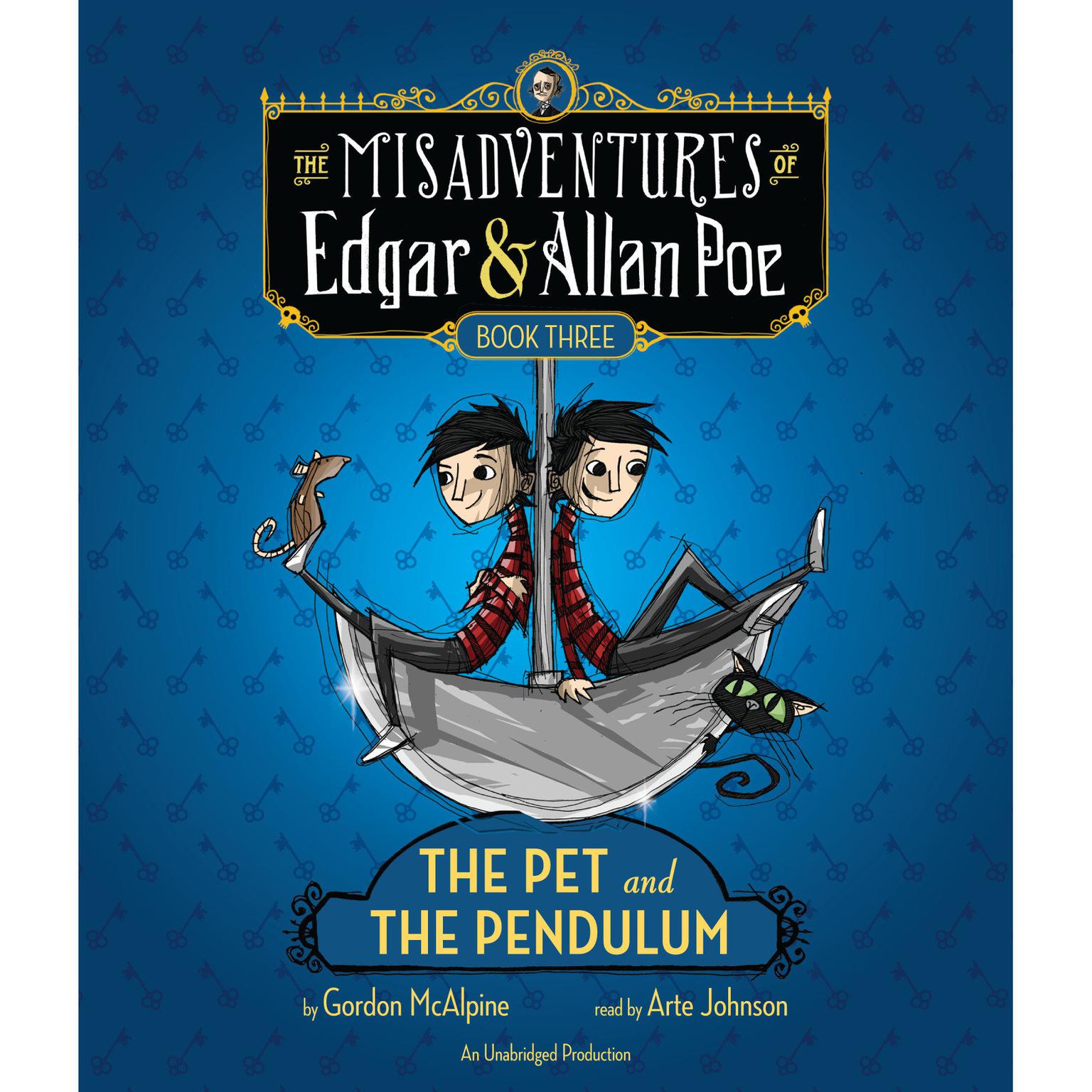 The Pet and the Pendulum: The Misadventures of Edgar & Allan Poe, Book Three Audiobook, by Gordon McAlpine