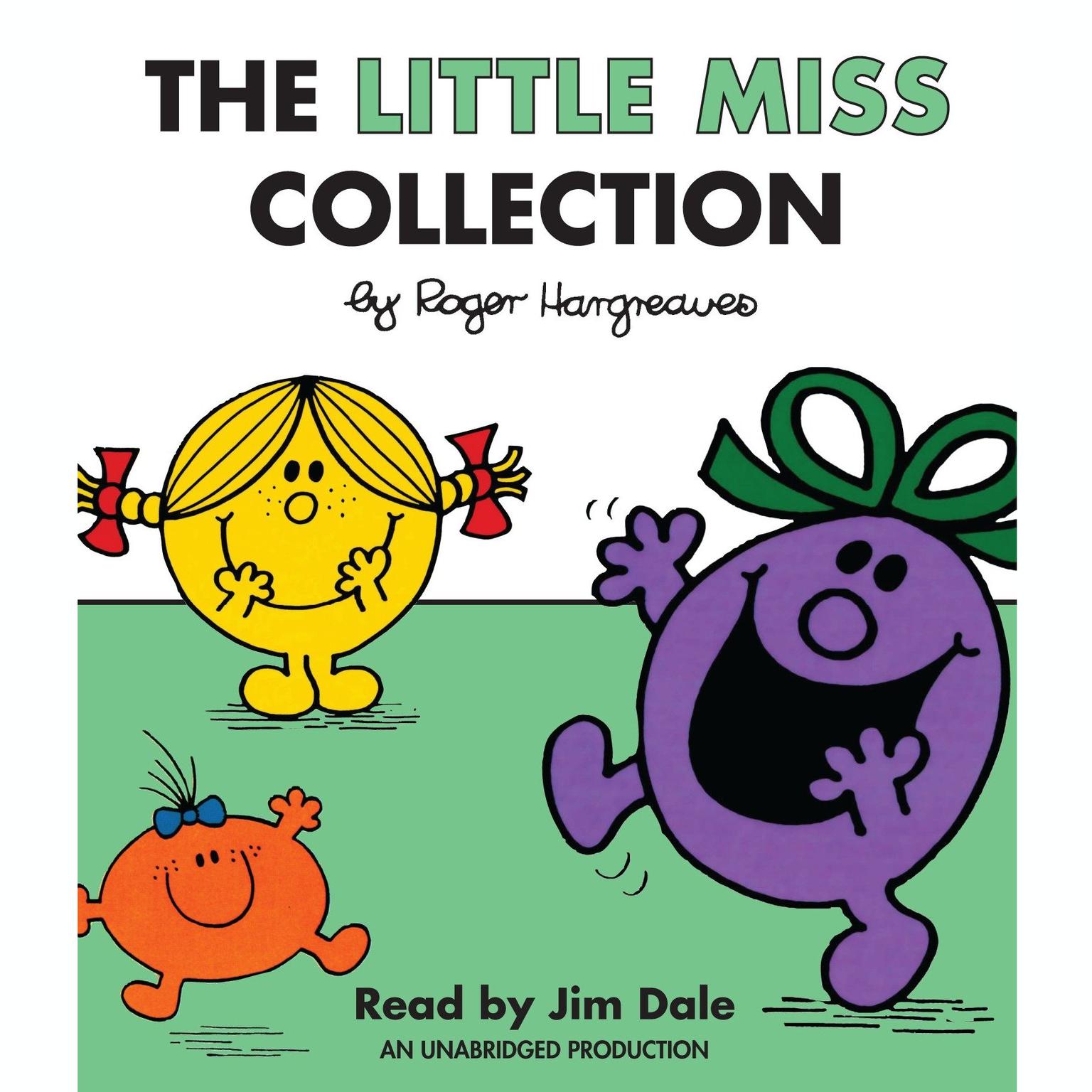 The Little Miss Collection: Little Miss Sunshine; Little Miss Bossy; Little Miss Naughty; Little Miss Helpful; Little Miss Curious; Little Miss Birthday; and 4 more Audiobook, by Roger Hargreaves