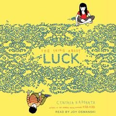 The Thing About Luck Audiobook, by 