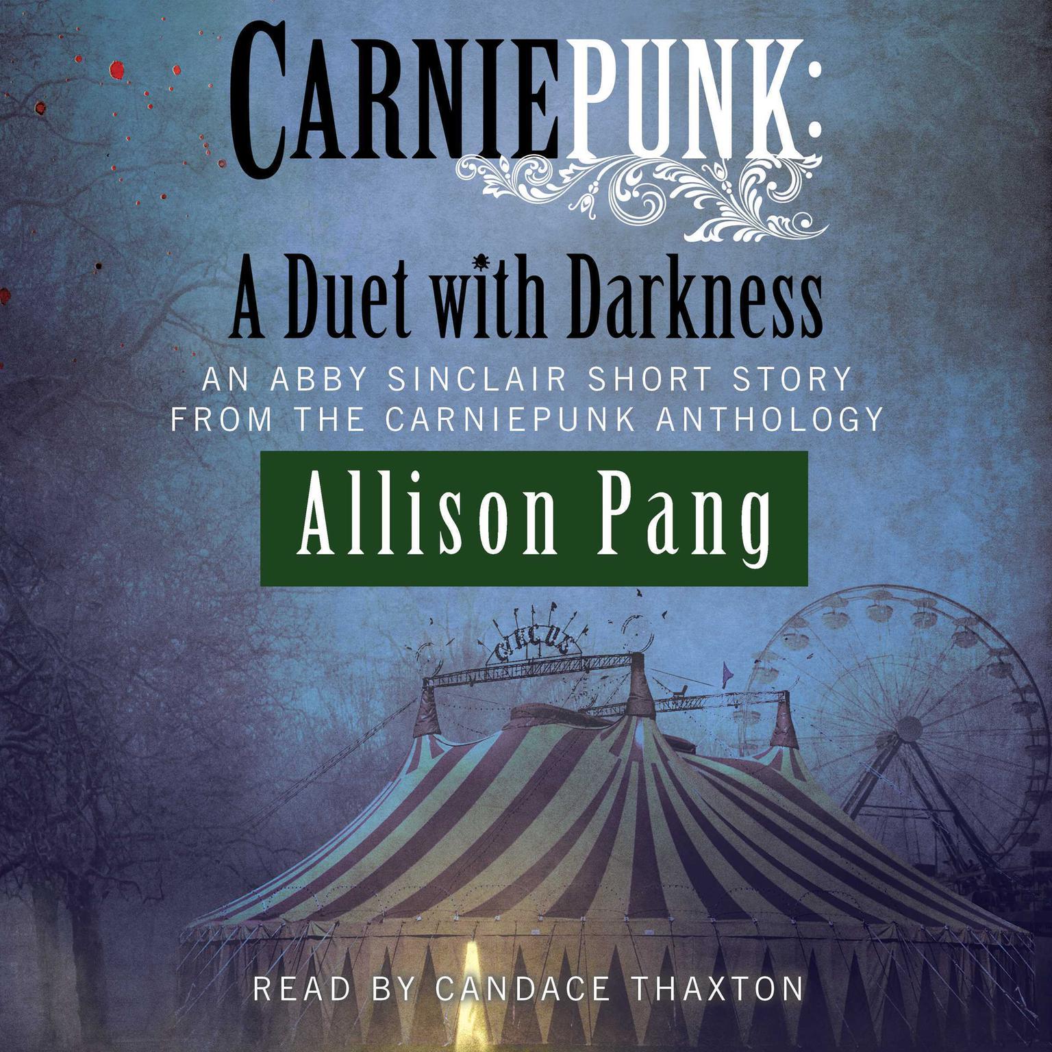 Carniepunk: A Duet with Darkness Audiobook, by Allison Pang